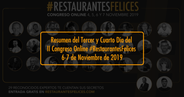 Resumen del Tercer y Cuarto día del II Congreso Online #RestaurantesFelices
